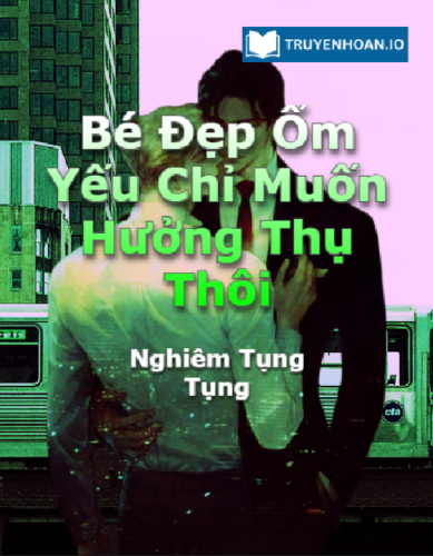 be-dep-om-yeu-chi-muon-huong-thu-thoi-dam-my-xuyen-sach-gioi-giai-tri-ngot-sung-hai-huoc