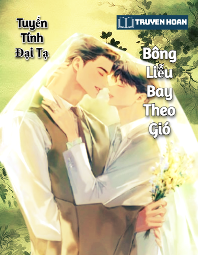 bong-lieu-bay-theo-gio-dam-my-do-thi-cuoi-truoc-yeu-sau-mat-ngot-guong-vo-lai-lanh