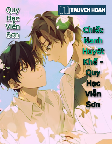 truyen-chiec-nanh-huyet-khe-full-dam-my-hien-dai-nien-thuong-cuong-cuong