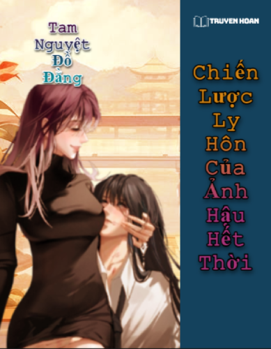 truyen-chien-luoc-ly-hon-cua-anh-hau-het-thoi-full-ngon-tinh-trong-sinh-ly-hon