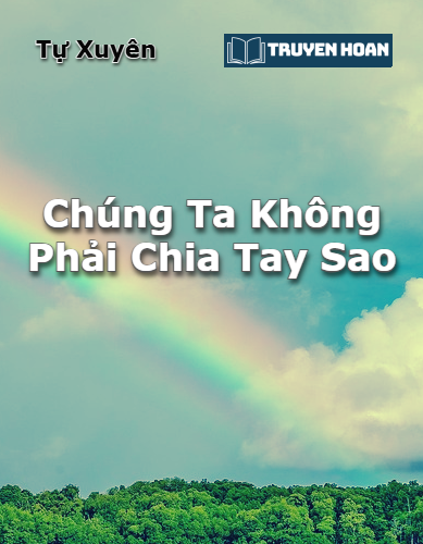 chung-ta-khong-phai-chia-tay-sao-dam-my-hien-dai-nien-thuong-guong-vo-lai-lanh