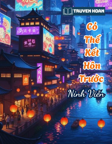 co-the-ket-hon-truoc-truyen-bach-hop-co-xuyen-kim-ngot-sung