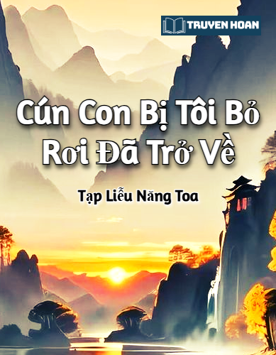 cun-con-bi-toi-bo-roi-da-tro-ve-dam-my-hien-dai-ngot-sung-guong-vo-lai-lanh