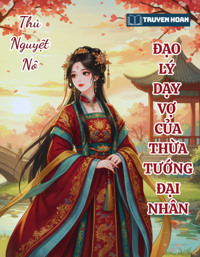 dao-ly-day-vo-cua-thua-tuong-dai-nhan-truyen-bach-hop-co-dai-nien-ha-sung-the