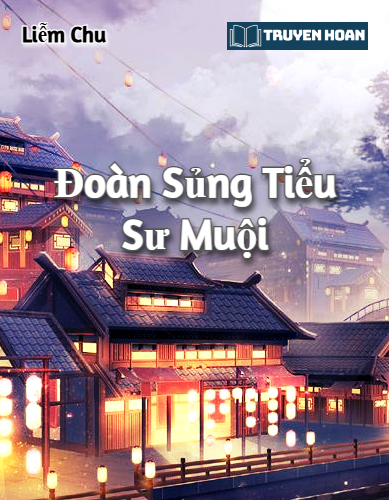 doan-sung-tieu-su-muoi-bach-hop-co-dai-ngot-sung-tien-mon-ma-giao-dan-xen