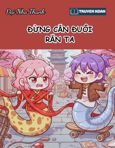 dung-can-duoi-ran-ta-truyen-bach-hop-hai-huoc-ngot-sung-can-hien-dai
