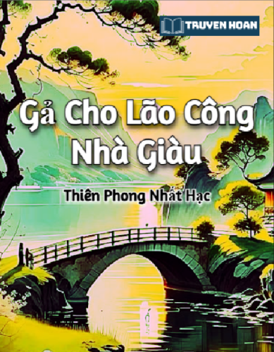 ga-cho-lao-cong-nha-giau-dam-my-hien-dai-ngot-sung-cuoi-truoc-yeu-sau-hao-mon-the-gia