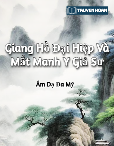 giang-ho-dai-hiep-va-mat-manh-y-gia-su-bach-hop-co-dai-huyen-huyen-tinh-huu-doc-chung