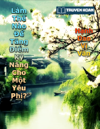lam-the-nao-de-tang-diem-ky-nang-cho-mot-yeu-phi-dam-my-co-dai-he-thong-chu-cong-hai-huoc