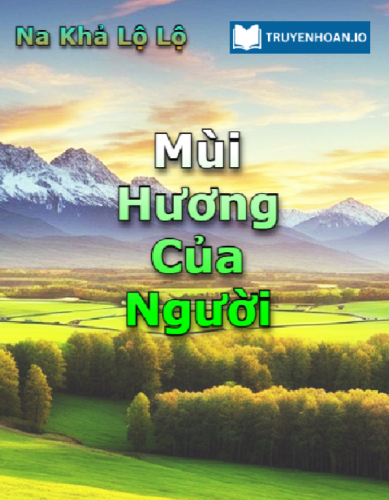 mui-huong-cua-nguoi-dam-my-thanh-xuan-vuon-truong-ngot-ngao-va-cam-dong