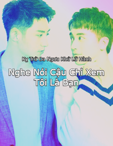 nghe-noi-cau-chi-xem-toi-la-ban