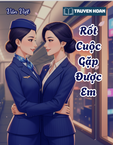 Ảnh bìa truyện Rốt Cuộc Gặp Được Em - Bách Hợp, Ngọt Sủng, Chuyện Tình Lãng Mạn