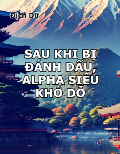 sau-khi-bi-danh-dau-alpha-sieu-kho-do