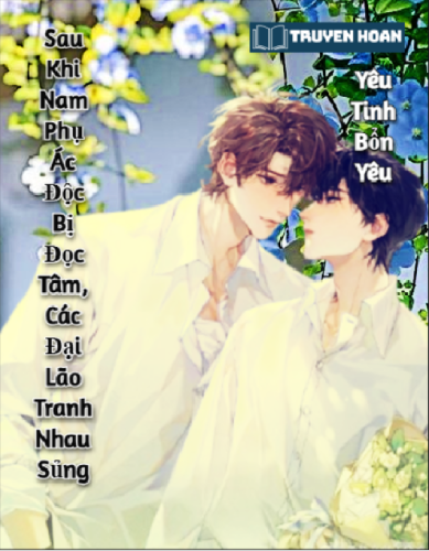 sau-khi-nam-phu-ac-doc-bi-doc-tam-cac-dai-lao-tranh-nhau-sung-dam-my-xuyen-thu-hai-huoc-ngot-sung