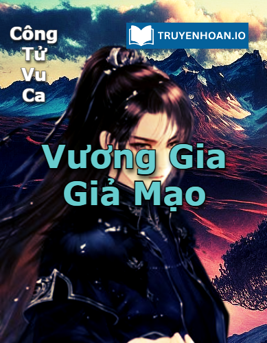 vuong-gia-gia-mao-dam-my-xuyen-khong-co-dai-day-hai-huoc-va-lang-man